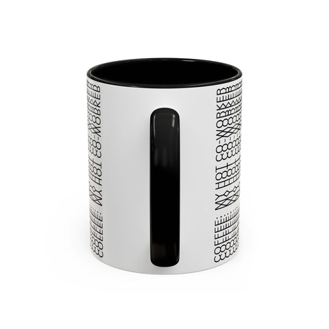 Mug: coffee my hot co-worker humor design