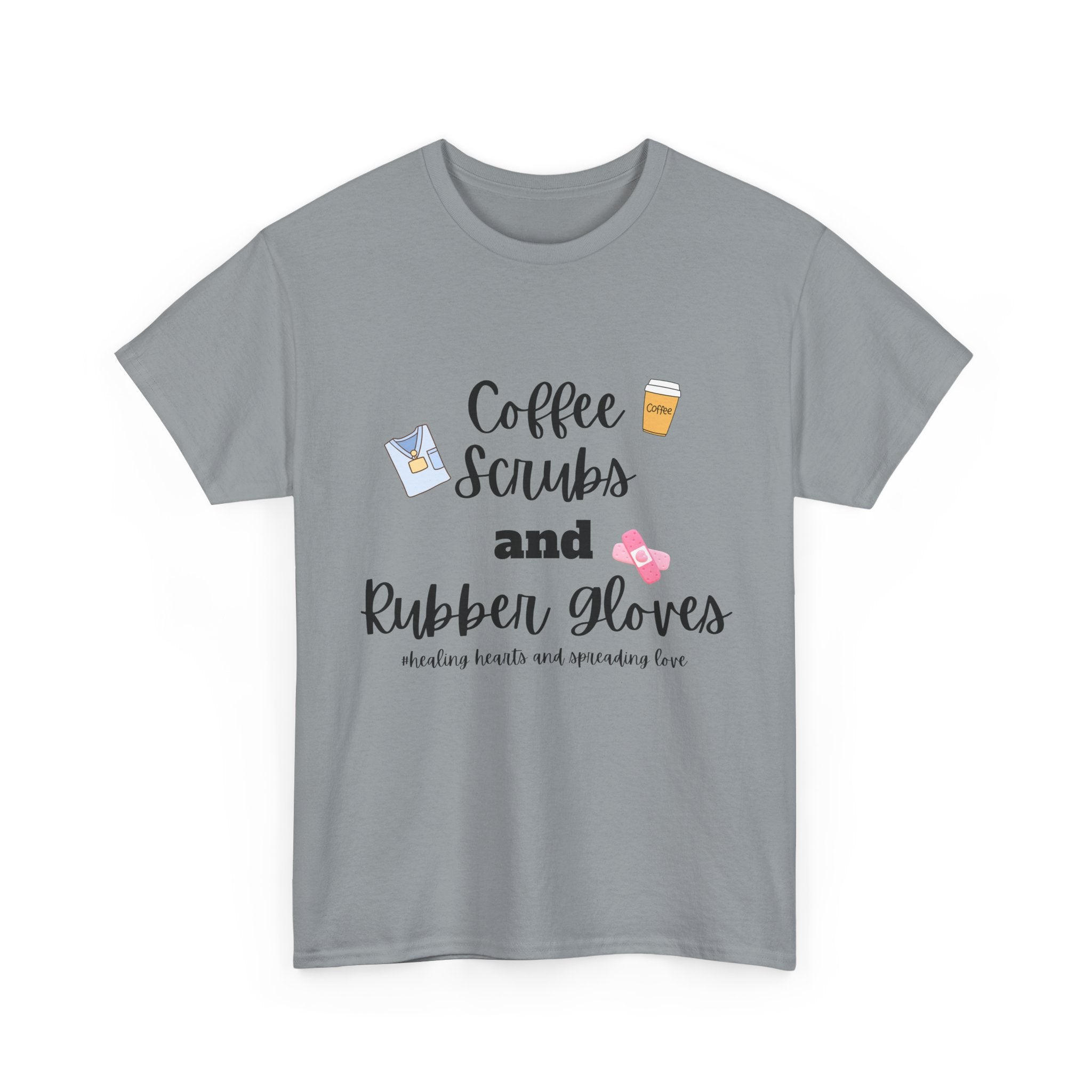 T-Shirt Coffee Scrubs Rubber Gloves Healing Hearts Spreading Love Cute Tee