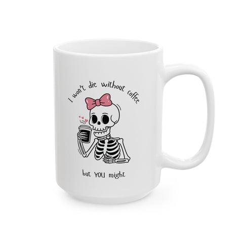 Cute Inspirational Ceramic Mug | 11oz & 15oz | Perfect Gift for Coffee Lovers