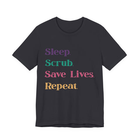 Healthcare Professional Tee - 'Sleep Scrub Save Lives Repeat' Unisex T-Shirt