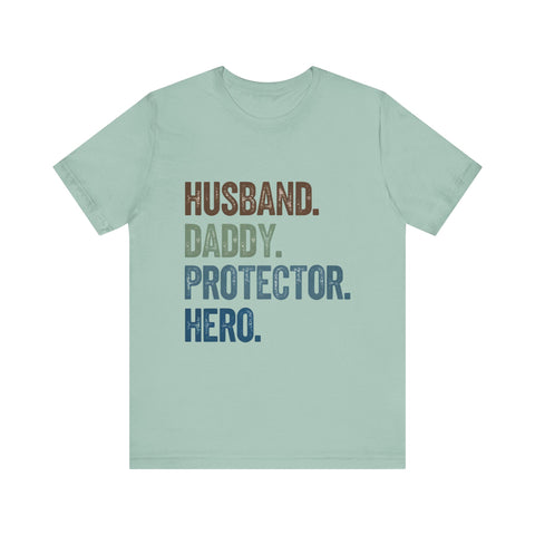 Father's Day Unisex Tee - husband, daddy, protector, hero