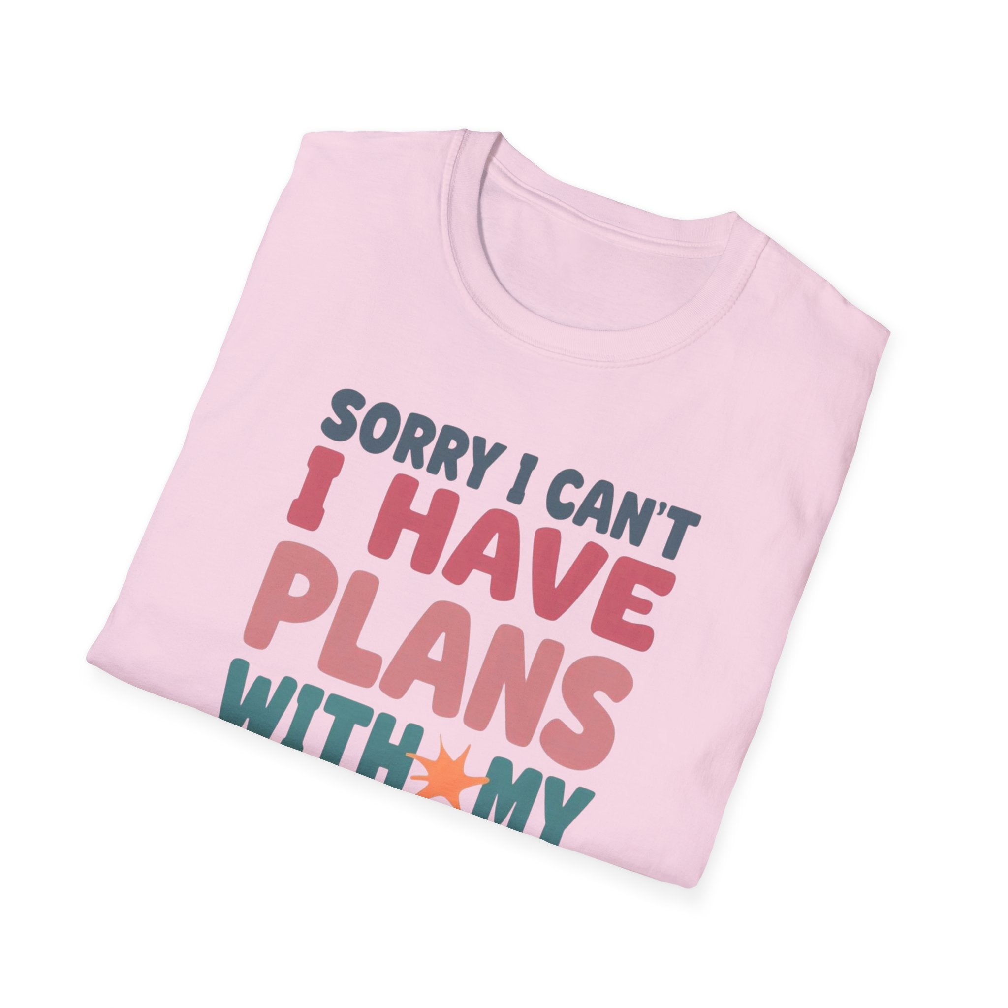 Funny Imagination T-Shirt – "Sorry I Can't I Have Plans With My Imaginary Friend"