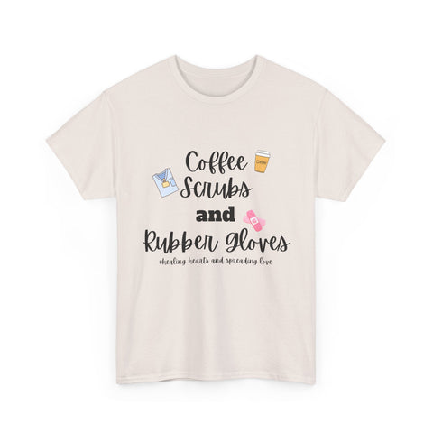 T-Shirt Coffee Scrubs Rubber Gloves Healing Hearts Spreading Love Cute Tee