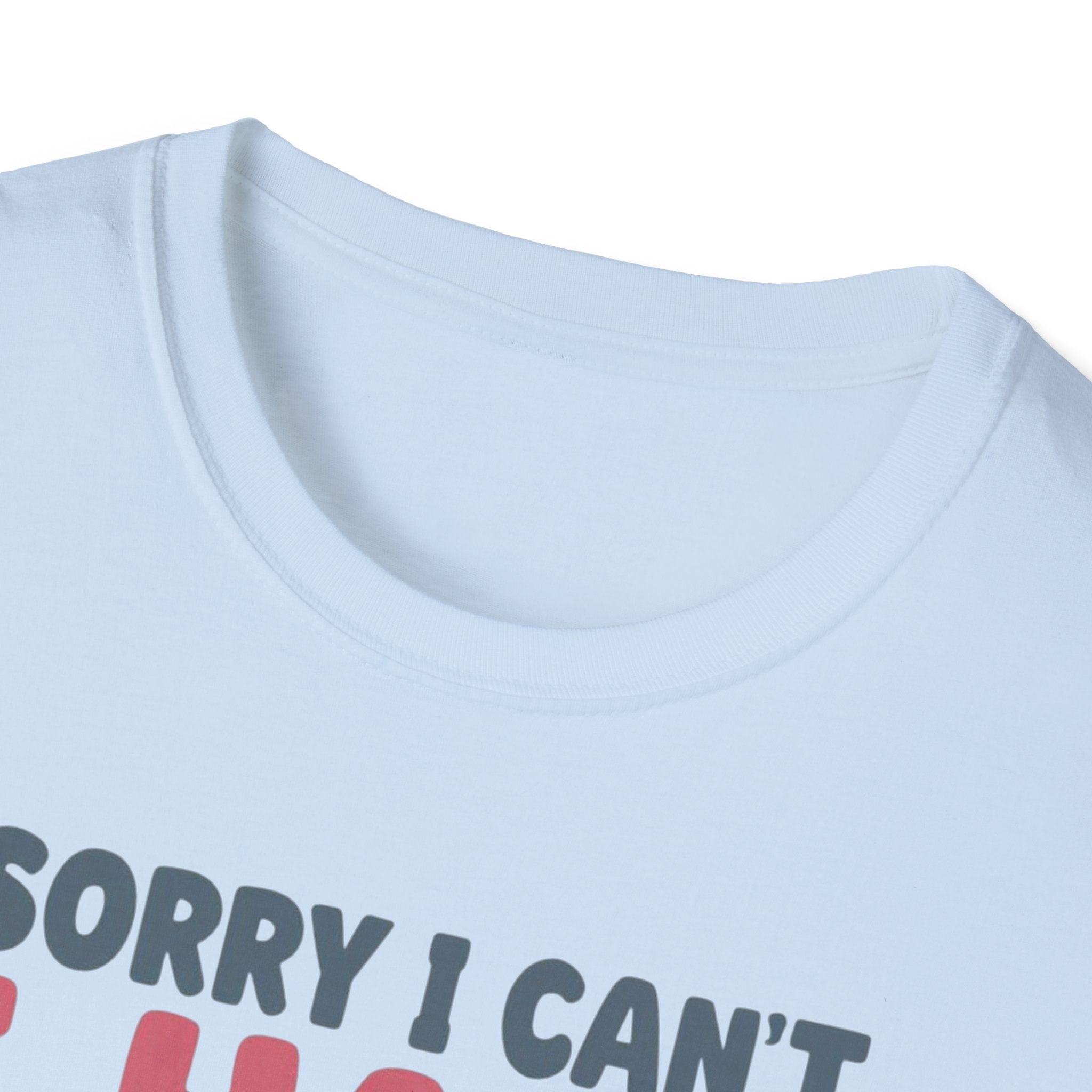 Funny Imagination T-Shirt – "Sorry I Can't I Have Plans With My Imaginary Friend"