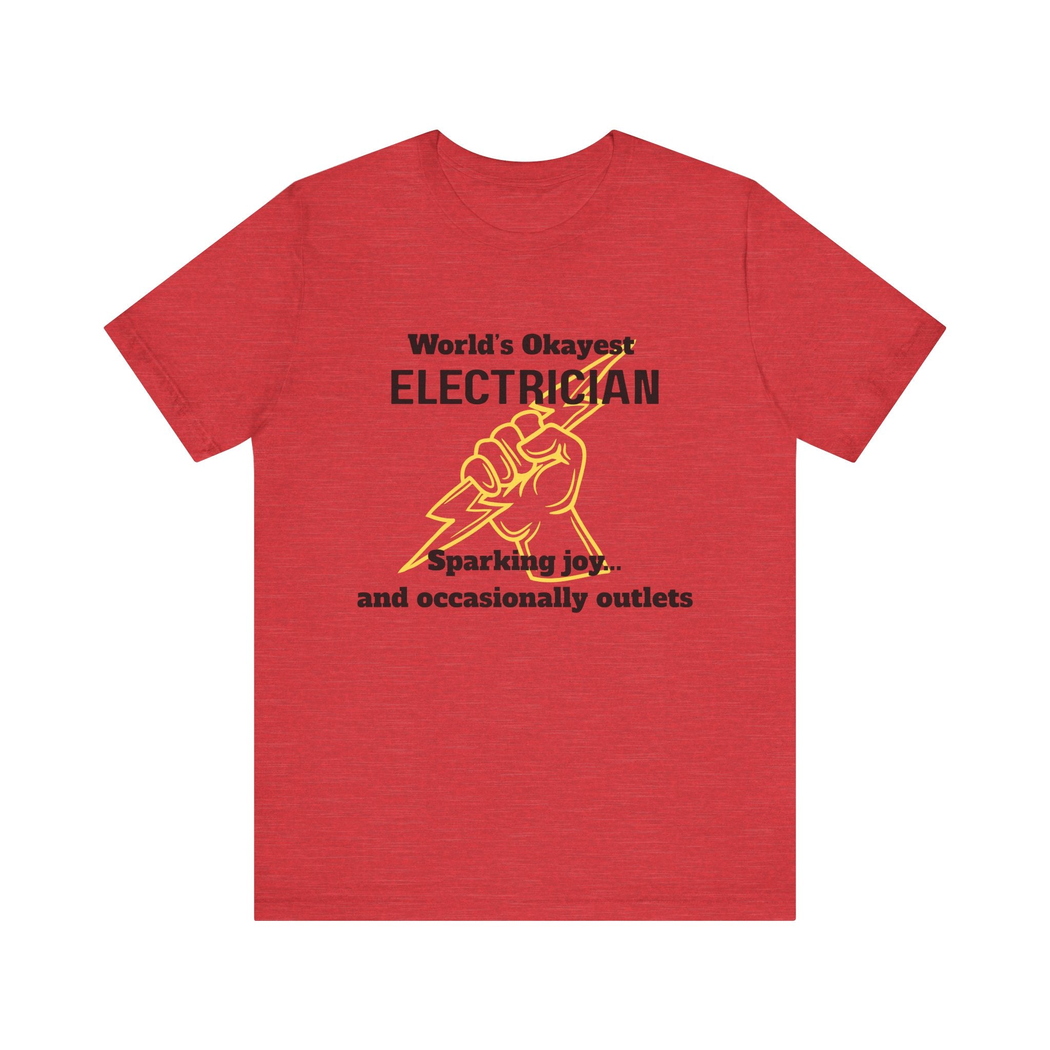 Funny Electrician T-Shirt, Gift for Electricians, Work Apparel, Humor Tee, Electrician Shirt, Job Celebration Tee