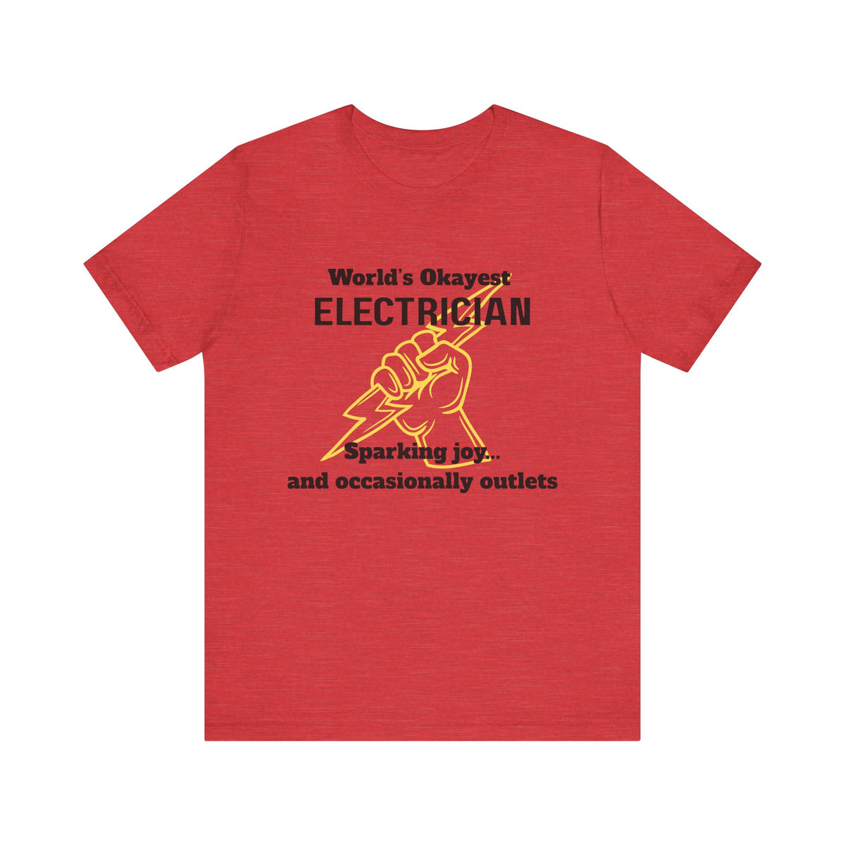 Funny Electrician T-Shirt, Gift for Electricians, Work Apparel, Humor Tee, Electrician Shirt, Job Celebration Tee