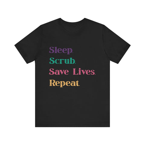 Healthcare Professional Tee - 'Sleep Scrub Save Lives Repeat' Unisex T-Shirt