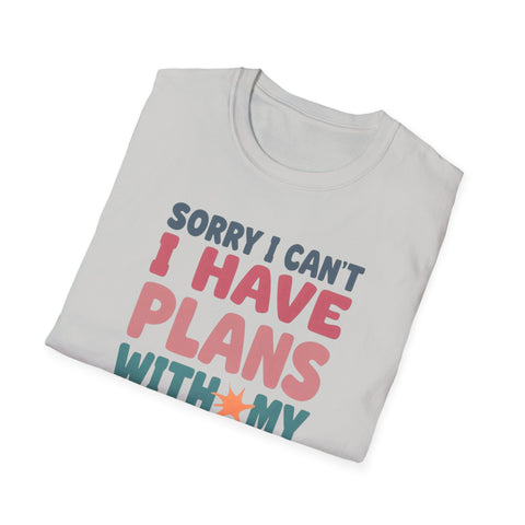 Funny Imagination T-Shirt – "Sorry I Can't I Have Plans With My Imaginary Friend"